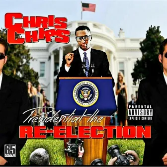 Presidential the Re Election by Chris Chips