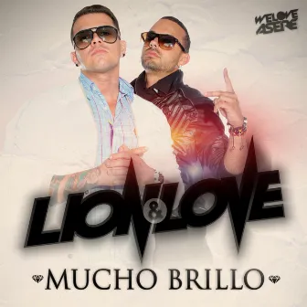 Mucho Brillo by Lion & Love