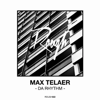 Da Rhythm by Max Telaer