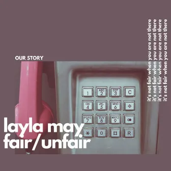 Fair/Unfair by Layla May