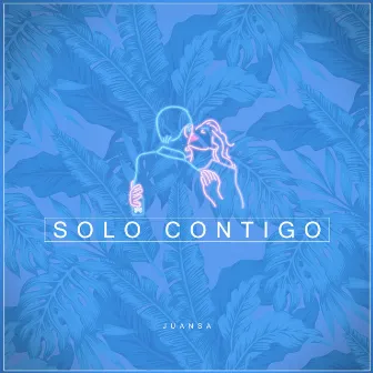 Solo Contigo by Juansa