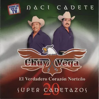 Naci Cadete 20 Super Cadetazos by Chuy Vega