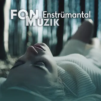 Fon Enstrümantal Müzik (Derin Gevşeme, Zihnin Rahatlaması, Bütün Gece Uyku) by Bebek Uyku Ninnileri