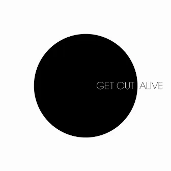 Get out Alive by Esther Stephens