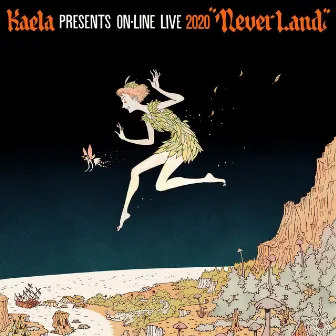 KAELA presents on-line LIVE 2020 -NEVERLAND- by Kaela Kimura