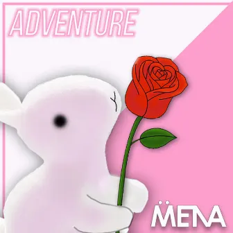 Adventure by DJ Mena