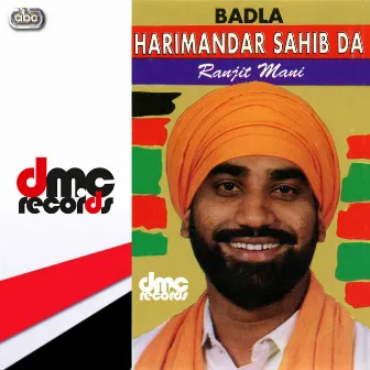 Badla Harimandar Sahib Da by Ranjit Manni