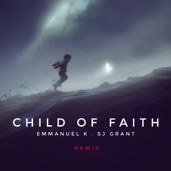 Child of Faith (Remix) by Emmanuel K