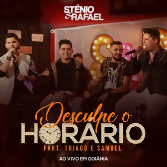 Desculpe o Horário: Ao Vivo em Goiânia by Stênio e Rafael