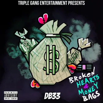 Broken Hearts & Money Bags by DB3Three