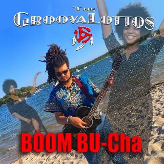 Boom Bu-cha by The GroovaLottos