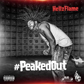 #Peakedout by Hellz Flame