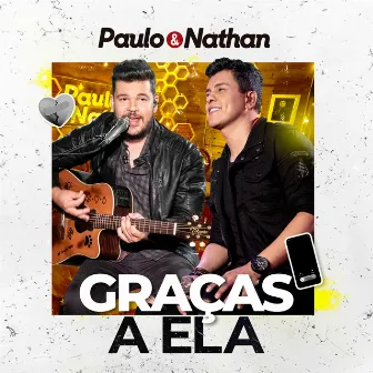 Graças a Ela (Ao Vivo) by Paulo e Nathan