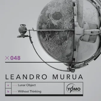 Lunar Object / Without Thinking by Leandro Murua