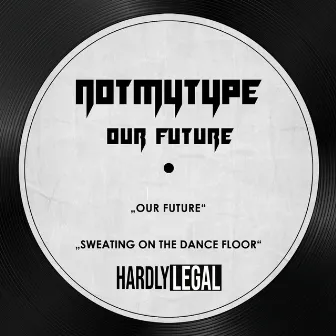 Our Future by NOTMYTYPE