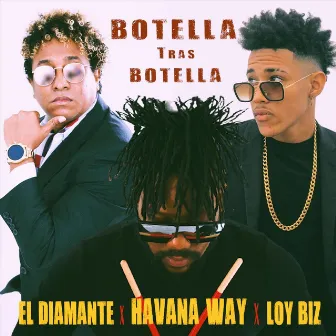 Botella Tras Botella (Salsa Remix) by Havana Way