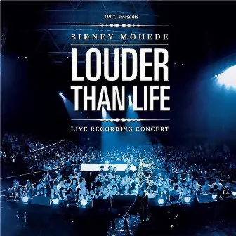 Louder Than Life (Live Recording Concert) by Sidney Mohede