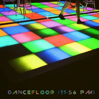 Dancefloor (11:56 PM) by Mister Tickle Hands