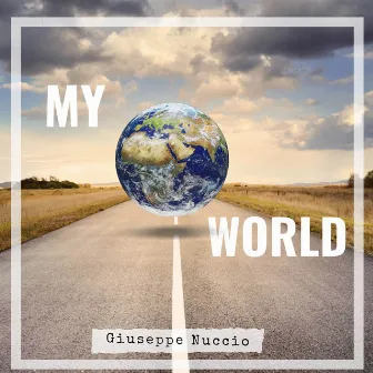 My World by Giuseppe Nuccio