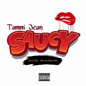 Saucy by Tammi Jean