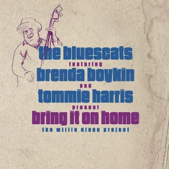 Bring It On Home (The Willie Dixon Project) by Bluescats