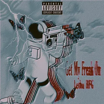 Get My Freak On by Lethu HFG