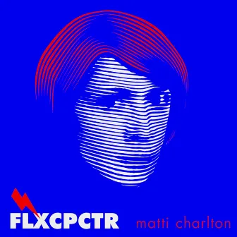 FLXCPCTR by Matti Charlton