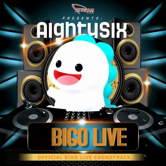 Bigo Live by AightySix