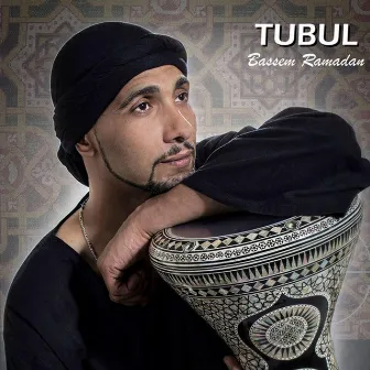 Tubul by Bassem Ramadan