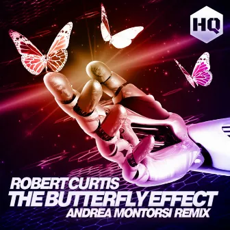 The Butterfly Effect - Andrea Montorsi Remix by Robert Curtis