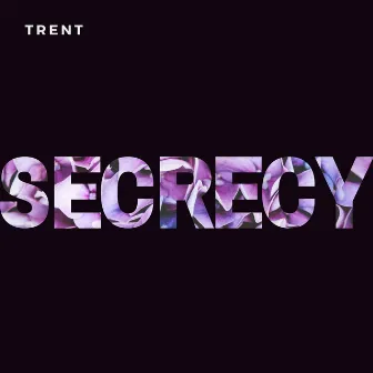 Secrecy by Trent