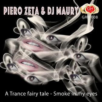 A Trance Fairy Tale/Smoke in My Eyes by DJ Maury