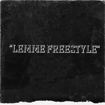 Lemme Freestyle by Cruel Angel