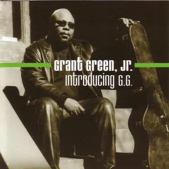 Introducing G.G. by Grant Green Jr