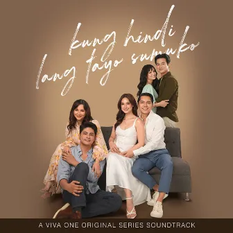 Kung Hindi Lang Tayo Sumuko (A Viva One Original Series Soundtrack) by Janine