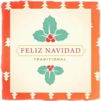 Feliz Navidad Traditional by Villancicos Navideños