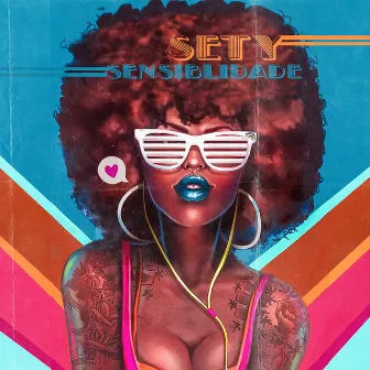 Sensibilidade by Sety