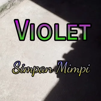 Simpan Mimpi by Violet