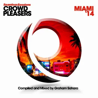 Seamless Sessions Crowd Pleasers Miami '14 by Graham Sahara