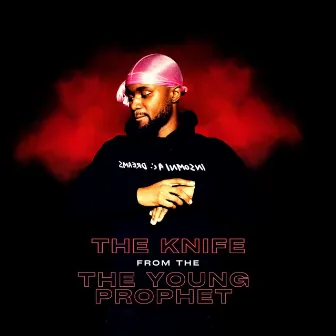 The Knife by The Young Prophet