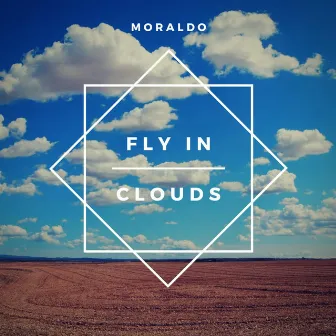 Fly on Clouds by Moraldo