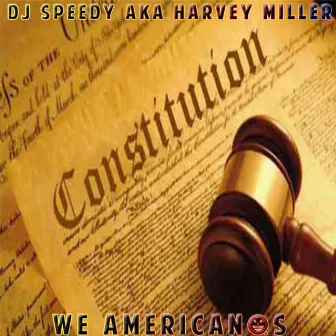 We Americans by Harvey Miller