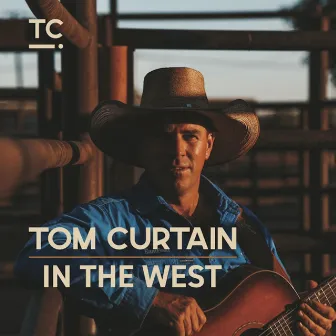 In the West by Tom Curtain