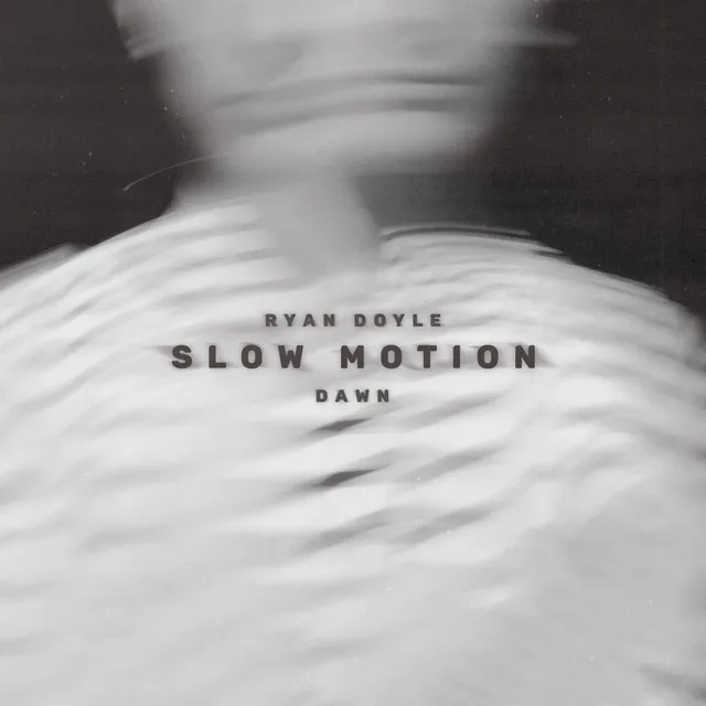 Slow Motion