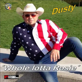 Whole lotta rosie by Dusty