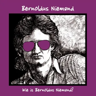 Wie Is Bernoldus Niemand? by Bernoldus Niemand