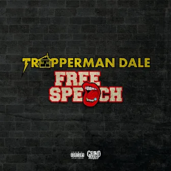 Free Speech by Trapperman Dale