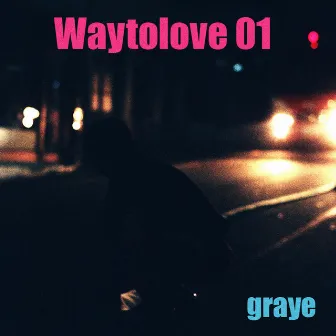 Waytolove 01 by Graye