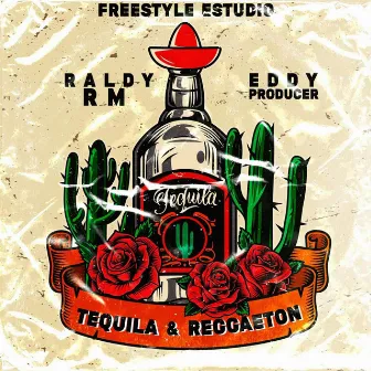 Tequila & Reggaeton by Raldy RM