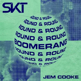 Boomerang (Round & Round) by DJ S.K.T